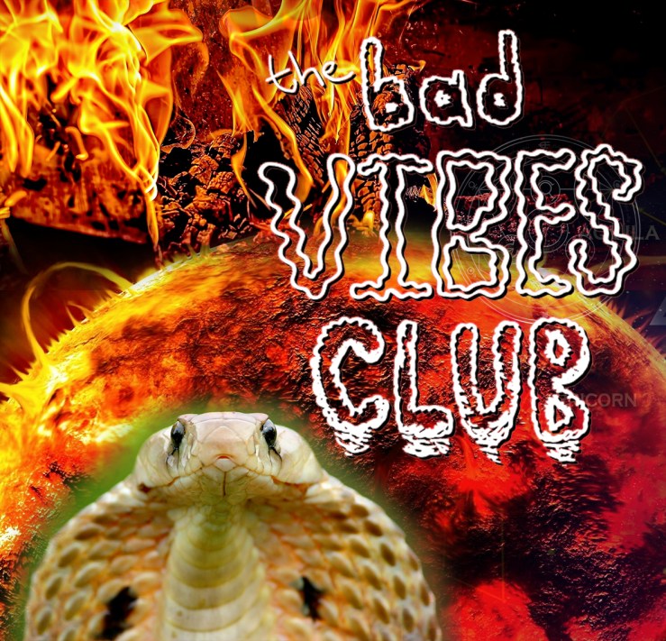 bad vibes club